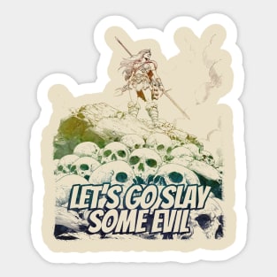 "Let's Go Slay Some Evil" Vintage Barbarian Fantasy Sticker